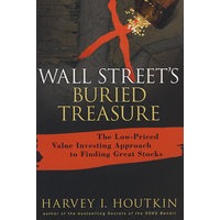 Wall Street’s Buried Treasure: The Low-Priced Value Investing Approach To Finding Great Stocks华尔街的宝藏：寻找超级股票的低价位价值投资探究