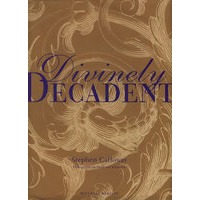 DIVINELY DECADENT