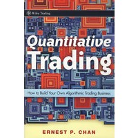 Quantitative Trading: How To Build Your Own Algorithmic Trading Business量化交易：如何建立自己的算法交易