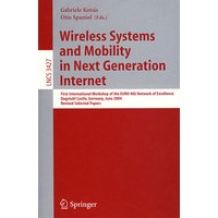 Wireless Systems and Mobility in Next Generation Internet下一代因特网中的无线系统与移动性/会议文集