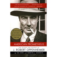 American Prometheus: The Triumph and Tragedy of J. Robert Oppenheimer(美国的普罗米修斯)