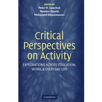 Critical Perspectives on Activity从批评视角看行为: 教育、工作与日常生活探索
