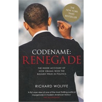 Codename Renegade: The Inside Account of How Obama Won The Biggest Prize in Politics 奥巴马是如何走向政治巅峰的