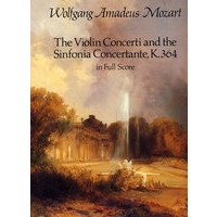 莫扎特小提琴协奏曲和降E大调交响协奏曲全谱 The Violin Concerti and the Sinfonia Concertante, K.364, in Full Score