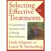 有效治疗的选择：治疗精神疾病的综合、系统指南，第3版Selecting Effective Treatments