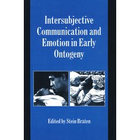 Intersubjective Communication and Emotion in Early Ontogeny个体发育早期的主观交流与情绪