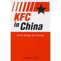 KFC in China: Secret Recipe for Success 肯德基在中国成功的秘诀