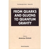 从夸克、胶子到量子引力学：亚核物理学国际学校文集FROM QUARKS AND GLUONS TO QUANT