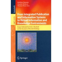 From Integrated Publication and Information Systems to从综合出版物与信息系统到信息与知识环境：献给Erich J. Neuhold 65诞辰文集