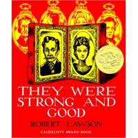 They Were Strong and Good (Caldecott Medal Book) 《他们强壮而善良》(1941年 凯迪克金奖，纽伯瑞银奖《兔子坡》同一作者作品，精装 ISBN9780670699490)