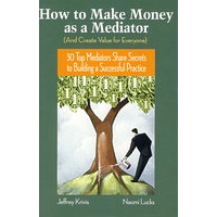 调解人生财之道HOW TO MAKE MONEY AS A MEDIATOR