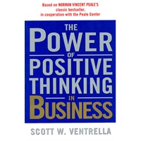 The Power of Positive Thinking in Business: 10 Traits for Maximum Results积极思考的力量