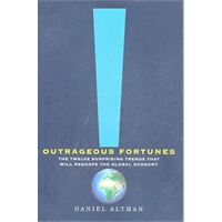 Outrageous Fortunes by Daniel Altman (Hardcover)