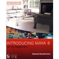Maya 7 导论：立体初阶 INTRODUCING MAYA 8: 3D FOR BEGINNERS