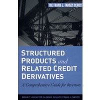 Structured Products and Related Credit Derivatives: A Comprehensive Guide for Investors结构化产品和信用衍生品