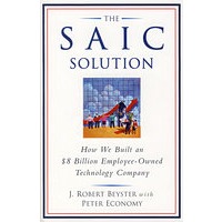 SAIC解决方案：如何建立一个拥有职员及80亿美元的技术公司 The SAIC Solution: