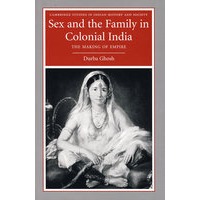 Sex and the family in colonial India殖民时期印度的性与家庭