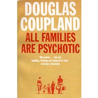 ALL FAMILIES ARE PSYCHOTIC