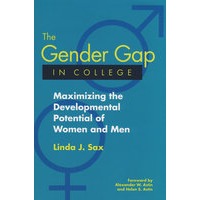The Gender Gap In College: Maximizing The Developmental Potential Of Women And Men大学的性别差异：如何使男性和女性发展的潜能最佳化