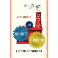 The Relentless Revolution: A History of Capitalism 冷酷的革命：资本主义历史
