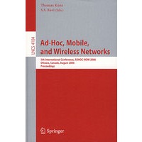 Ad-Hoc, Mobile, and Wireless Networks Ad-Hoc、移动与无线网络：ADHOC-NOW 2006第5届国际会议/会议录