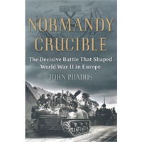 Normandy Crucible: The Decisive Battle that Shaped World War II in Europe(ISBN=9780451233837)