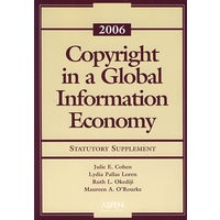 全球信息化经济时代的版权法，2006法令增补本Copyright in a Global Information Economy 2006 Statutory Supplement