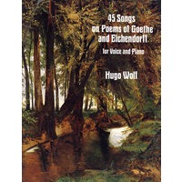 (歌德和艾兴多夫诗歌歌曲45首)45 Songs on Poems of Goethe and Eichendorff for Voice and Piano