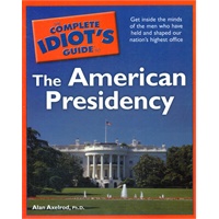 The Complete Idiot's Guide to the American Presidency(ISBN=9781592579129)