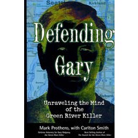 破解绿河杀手Defending Gary : Unraveling the Mind of the Green River Killer