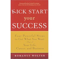 KICK START YOUR SUCCESS（生活、事业与企业获得成功的4大步骤）