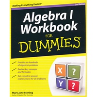 Algebra I Workbook For Dummies, 2Nd Edition(ISBN=9781118049228)