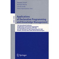 宣告式编程与知识管理的应用/会议论文集 Applications of Declarative Programming and