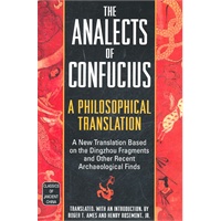 The Analects of Confucius: A Philosophical Translation (Classics of Ancient China)