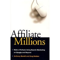 附加百万：利用Google及其它搜索引擎行销制造财富Affiliate Millions