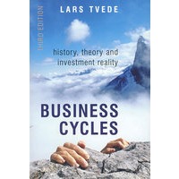Business Cycles: History, Theory and Investment Reality, 3rd Edition商业周期：历史、理论与投资实体