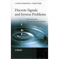 Discrete Signals and Inverse Problems: An Introduction for Engineers and Scientists 离散信号与逆问题：工程师与科学家导论