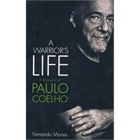 Paulo Coelho: A Warrior‘s Life LP: The Authorized Biography （Paperback） 保罗科埃略：一个勇士的人生
