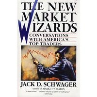 The New Market Wizards: Conversations with America’s Top Traders 新市场奇才：和美国顶尖商人对话
