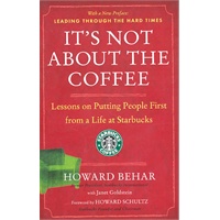 It's Not About the Coffee: Lessons on Putting People First from a Life at Starbucks(42729)