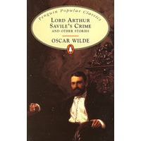 LORD ARTHUR SAVILE IS CRIME AND OTHER STORIES