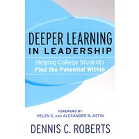 帮助大学生发现其潜能Deeper Learning in Leadership : Helping College Students Find the Potential Within
