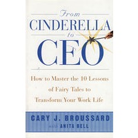 （从灰姑娘到CEO：让童话故事改变你的职场生涯)From Cinderella to CEO