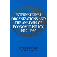 International Organizations and the Analysis of Economic Policy, 1919–1950(ISBN=9780521792677)