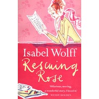 ISABEL WOIFF RESCUING ROSE