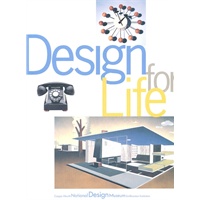 Design for Life: Our Daily Lives, the Spaces We Shape, and the Ways We Communicate, as Seen through the Collections of Cooper-Hewitt, National Design Museum（中图特价艺术书）