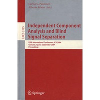 Independent Component Analysis and Blind Signal Separation 独立组元分析与盲信号分离/会议录