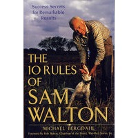 THE 10 RULES OF SAM WALTON 世界著名大企业家萨姆 沃尔顿的十条规则：非凡业绩的成功秘密