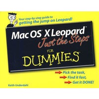 Mac OS X Leopard Just the Steps For Dummies：Mac OS X Leopard Just the Steps For Dummies