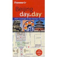 Frommer's Beijing Day by Day：Frommer's Beijing Day by Day